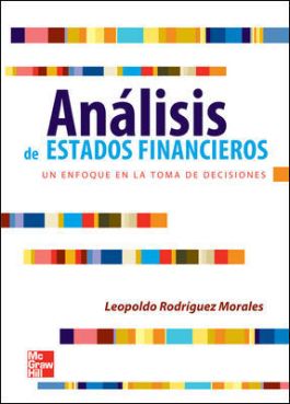 ANALISIS DE ESTADOS FINANCIEROS: UN ENFOQUE EN LA TOMA DE DECISIONES
