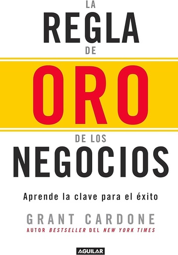 LA REGLA DE ORO DE LOS NEGOCIOS
